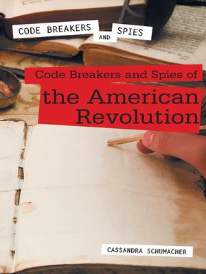 cover image of Code Breakers and Spies of the American Revolution